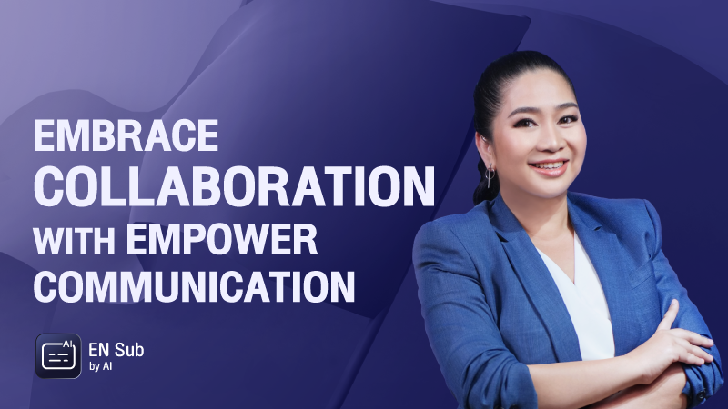 ภาพปกเนื้อหา-Embrace Collaboration with Empower Communication